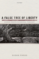 A False Tree of Liberty: Human Rights in Radical Thought 0199675457 Book Cover