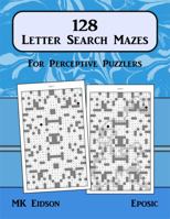 128 Letter Search Mazes: For Perceptive Puzzlers 1936075083 Book Cover