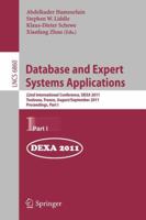 Database and Expert Systems Applications: 22nd International Conference, DEXA 2011, Toulouse, France, August 29 - September 2, 2011, Proceedings, Part I 3642230873 Book Cover