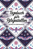 Tagebuch für Pflegestellen mit Platz für 200 Patienten: Protokoll mit 400 Seiten Notizbuch 200 Einträge für Wildtier Pflege im Tierheim, Auffangstationen, Wildvogelhilfen (German Edition) 167279868X Book Cover