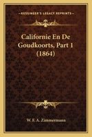 Californie En De Goudkoorts, Part 1 (1864) 1160050791 Book Cover