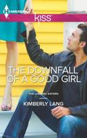 The Downfall of a Good Girl 0373207018 Book Cover