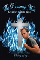 The Runaway Man: A Journey Back to Hope 1453599010 Book Cover