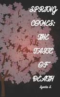 Spring Comes: The Taste Of Death B0G4JT96CK Book Cover