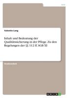 Inhalt und Bedeutung der Qualitätssicherung in der Pflege. Zu den Regelungen der §§ 112 ff. SGB XI 3668500649 Book Cover