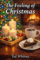 The Feeling of Christmas B0GWWTHPZN Book Cover