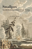 Smallpox: The 1876 New Iceland Outbreak on Lake Winnipeg B0BW2SL5MY Book Cover