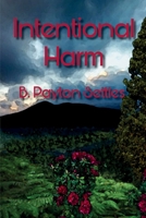 Intentional Harm: An Iris DeVere Mystery 1685122833 Book Cover