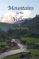 Mountains in the Valley: Selected Poetry 1942168918 Book Cover