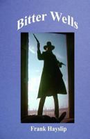 Bitter Wells: n/a 1502868776 Book Cover