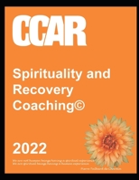 CCAR's Spirituality and Recovery Coaching B08LG7WM8Y Book Cover