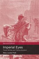 Imperial Eyes: Studies in Travel Writing and Transculturation