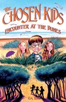 The Chosen Kids: Encounter At The Dunes B09NKL36KK Book Cover