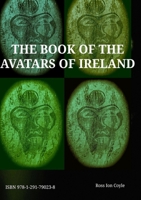 The Book of the Avatars of Ireland 1291790233 Book Cover