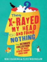 They X-rayed My Head and Found Nothing 0755316916 Book Cover