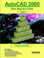 Autocad 2005: One Step At A Time Part I 0975261339 Book Cover