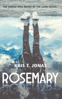 Rosemary: The World Will Never Be The Same... B0DV5GZDCD Book Cover