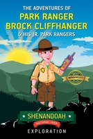 The Adventures of Park Ranger Brock Cliffhanger & His Jr. Park Rangers: Shenandoah National Park Exploration 1732308594 Book Cover