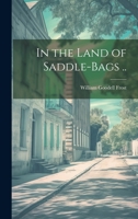 In the Land of Saddle-bags .. 1297945557 Book Cover