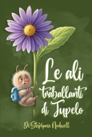Le ali traballanti di Tupelo (Italian Edition) B0HF6J32QL Book Cover