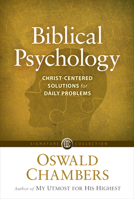 Biblical Psychology: Christ-Centered Solutions for Daily Problems 0929239601 Book Cover