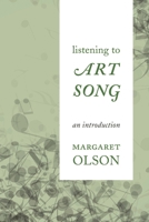 Listening to Art Song: An Introduction 1442230207 Book Cover