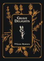 Grave Delights 1922629898 Book Cover