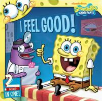 I Feel Good!: 2 Books In 1! (Spongebob Squarepants) 1442407832 Book Cover
