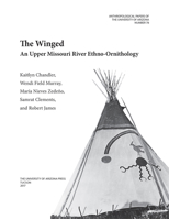 The Winged: An Upper Missouri River Ethno-ornithology 0816532028 Book Cover