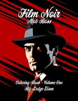 Film Noir Mob Boss Coloring Book Volume One B0CLJKQY5Z Book Cover
