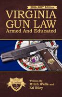 Virginia Gun Law: Armed And Educated 0692807012 Book Cover