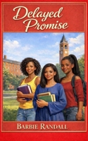 Delayed Promise 1955127468 Book Cover