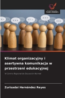 Klimat organizacyjny i asertywna komunikacja w przestrzeni edukacyjnej (Polish Edition) 6630187326 Book Cover