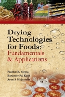 Drying Technologies For Foods: Fundamentals And Applications 8119072863 Book Cover