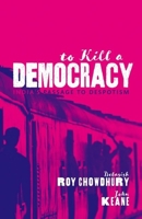 To Kill a Democracy: India's Passage to Despotism 0198848609 Book Cover