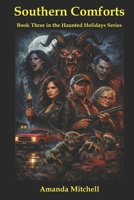 Southern Comforts: Book Three in Haunted Holidays B0H498XTVD Book Cover