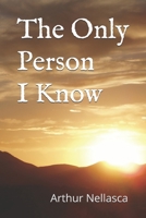 The Only Person I Know 1687275254 Book Cover