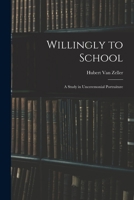 Willingly to School: a Study in Unceremonial Portraiture 1014696577 Book Cover