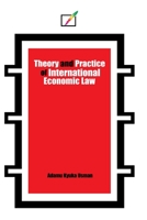 Theory and Practice of International Economic Law B092PG44CY Book Cover