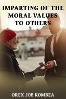 Imparting Of The Moral Values To Others 1951497767 Book Cover