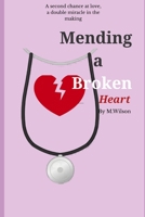 Mending a Broken Heart B0FJ8BFBW1 Book Cover