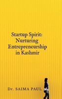 Startup Spirit: Nurturing Entrepreneurship in Kashmir B0DR8FTPZQ Book Cover