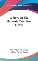 A Story Of The Heavenly Campfires 1165269627 Book Cover