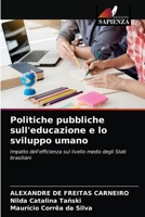 Politiche pubbliche sull'educazione e lo sviluppo umano: Impatto dell'efficienza sul livello medio degli Stati brasiliani 6203344060 Book Cover
