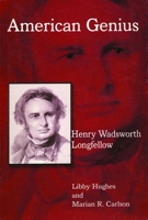 American Genius: Henry Wadsworth Longfellow 0595418805 Book Cover