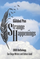 Strange Happenings: The Guilded Pen Ninth Edition: Strange Happenings B08LNJL6Y8 Book Cover