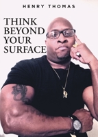 Think Beyond Your Surface 1638604177 Book Cover