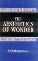 The Aesthetics of Wonder: New Findings in Sanskrit Alankarasastra 8120804449 Book Cover