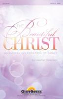 The Beautiful Christ: An Easter Celebration of Grace 1476868832 Book Cover
