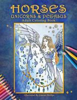 Horses, Unicorns & Pegasus: Adult Coloring Book 1719802041 Book Cover